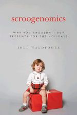 Scroogenomics Why You Shouldn't Buy Presents for the Holidays by Joel Waldfogel book cover